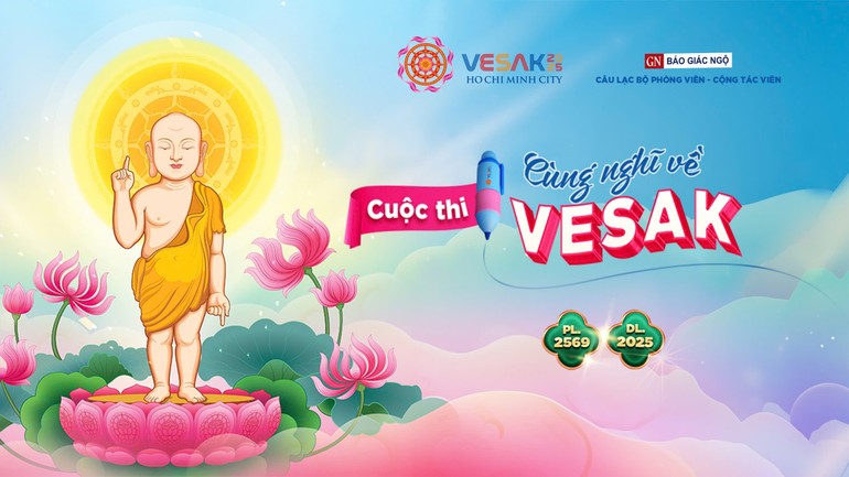 Câu lạc bộ Phóng viên - Cộng tác viên Báo Giác Ngộ tổ chức cuộc thi chủ đề “Cùng nghĩ về Vesak”